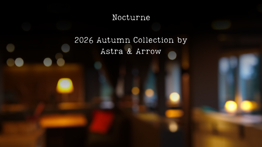 Nocturne - 2026 Autumn Collection
